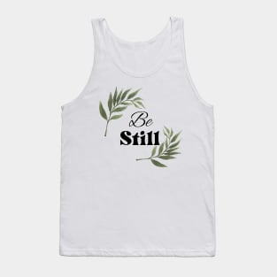 Be Still Christian faith typography Tank Top